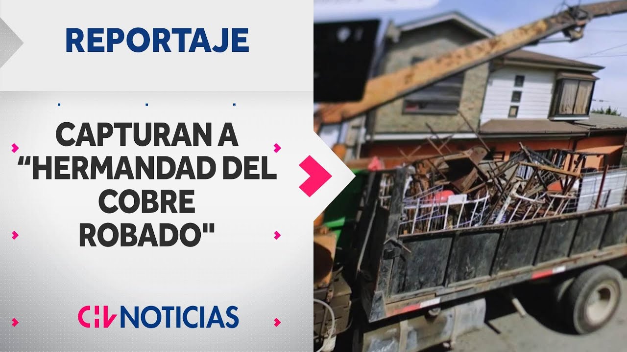 Capturan a la “Hermandad del Cobre Robado”: Así cayó la banda que comercializaba el metal