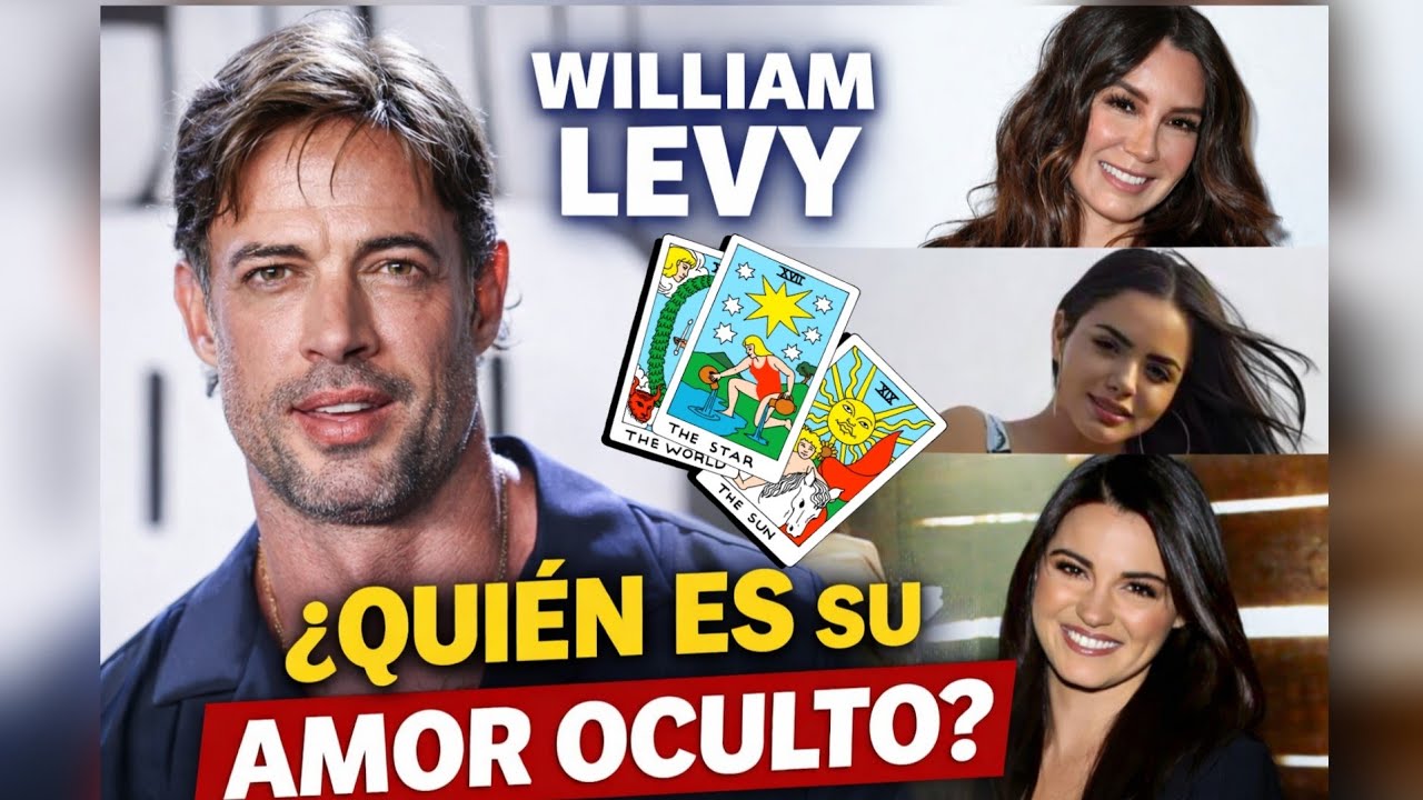 😱WILLIAM LEVY TIENE UN AMOR OCULTO..ES ALGUNA DE ELLAS? EL TAROT RESPONDE🔮