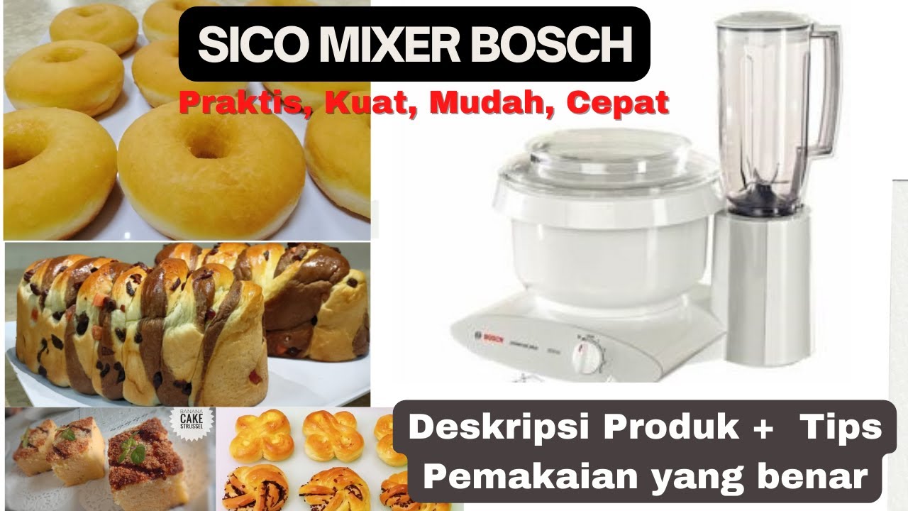 SICO MIXER BOSCH MUM 6N11-Deskripsi Produk+TIPS pemakaian