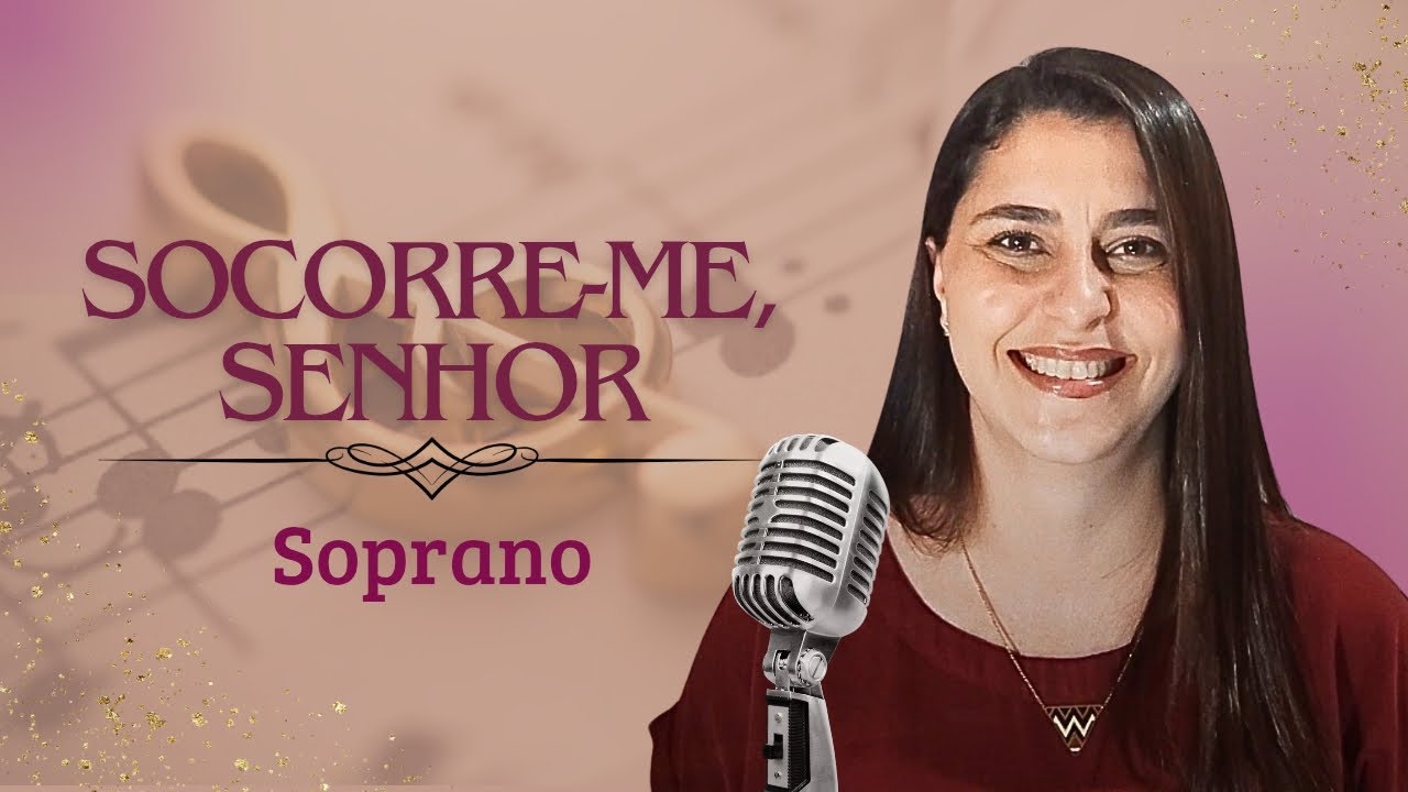 SOCORRE-ME, SENHOR - Soprano