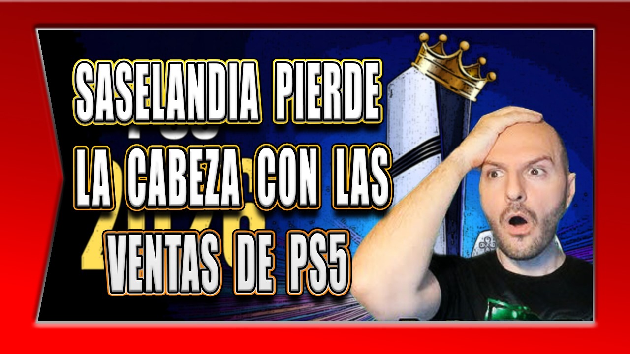 SASELANDIA PIERDE LA CABEZA CON LAS VENTAS DE PS5