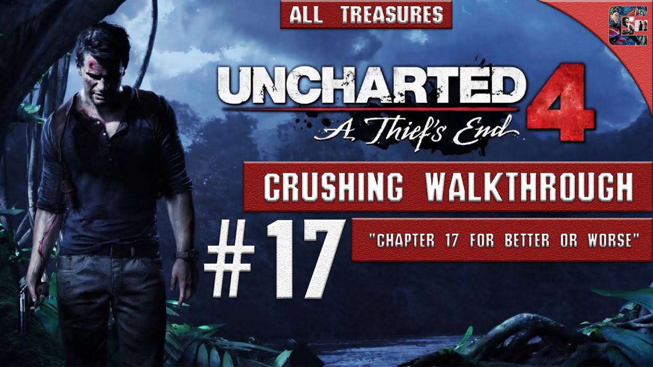 Uncharted 4 - Walkthrough / Crushing / All Collectibles - Chapter 17 