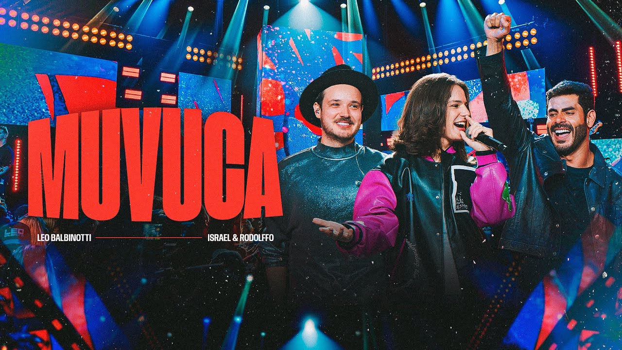 Leo Balbinotti, Israel & Rodolffo - Muvuca (Novo Eu)