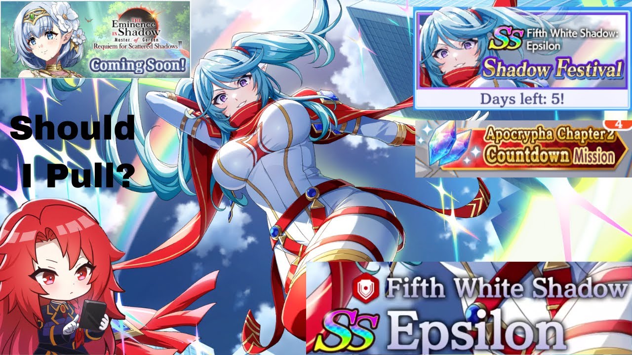 Should I Pull? Epsilon - Fifth White Shadow? [Shadow Festival]