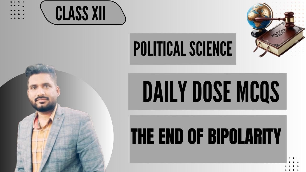 Practice MCQs | End of the Bipolarity | Clas 12 Political Science | CBSE Boards 2026