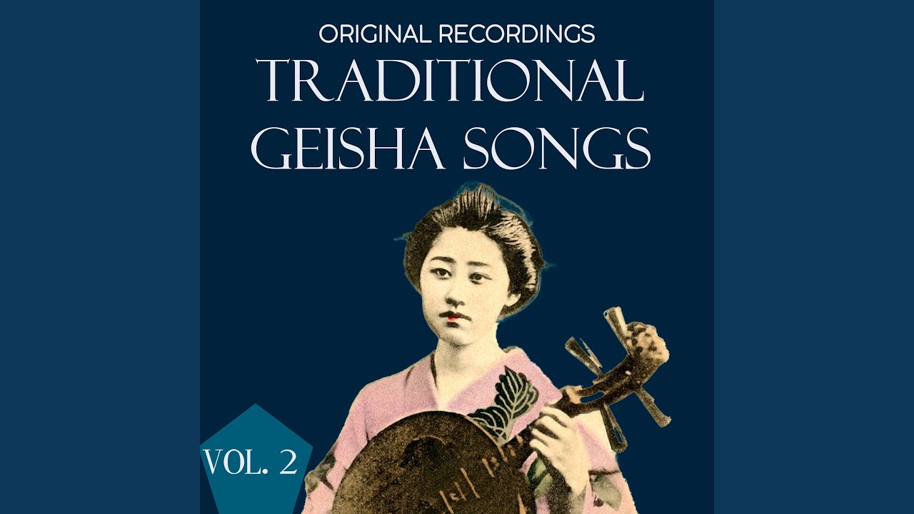 Traditional Geisha Songs, Original Recordings, Vol. 2