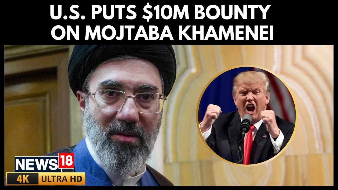 US Offers $10M Reward For Info On IRGC Leaders, Targets Mojtaba Khamenei | US Iran War | 4K | N18G