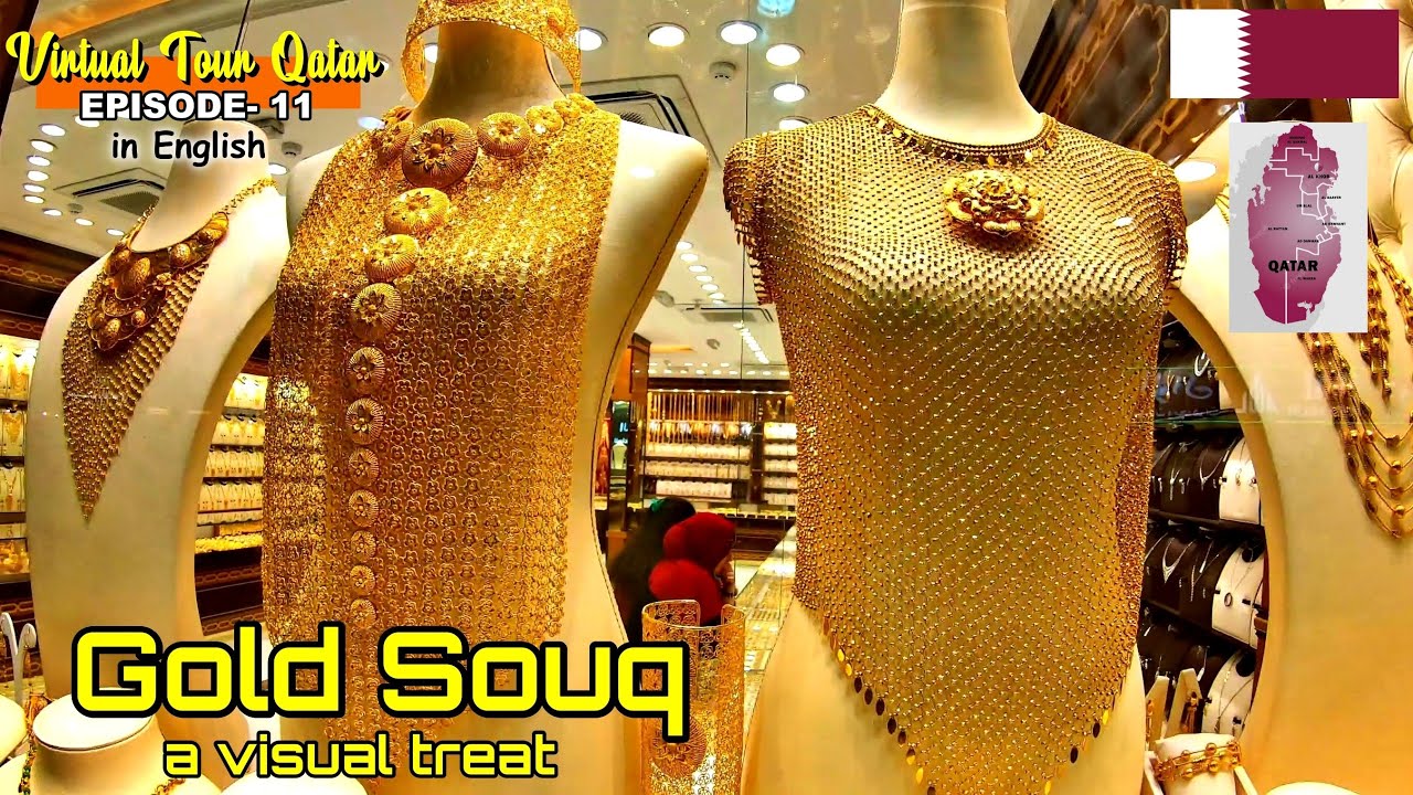 GOLD SOUQ QATAR- Gold Market Doha | Arabic,Turkish,Bahraini,Omani & Indian Jewelry- Must See in Doha