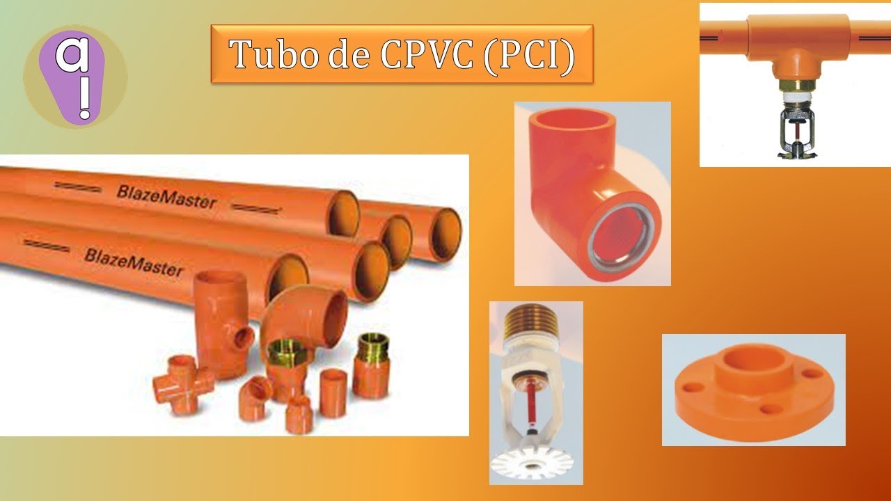 Tubo y Conexiones de CPVC para Protección Contra Incendio (PCI)