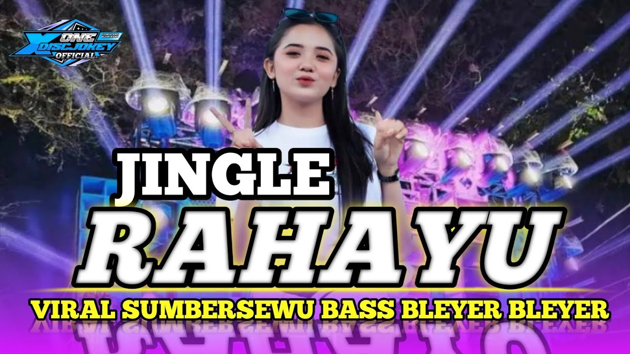 JINGLE RAHAYU SUMBERSEWU BASS BLEYER BLEYER VIRAL 2024