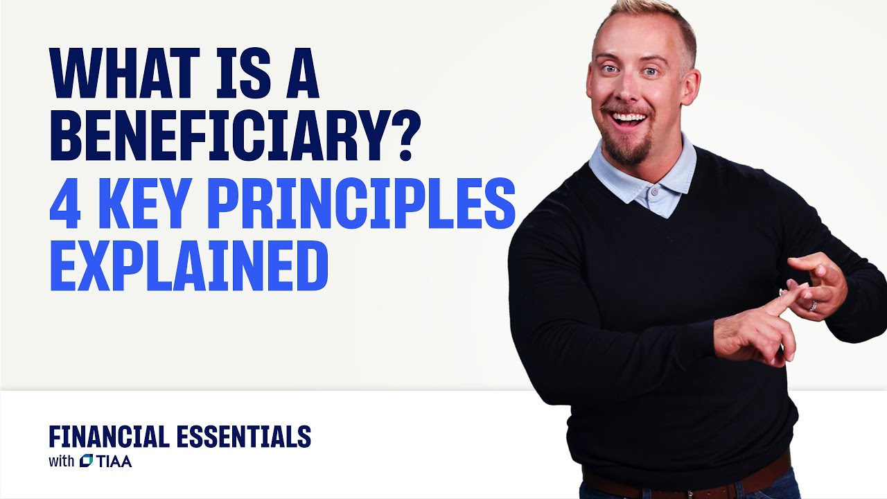 What Is a Beneficiary? 4 Key Principles Explained | TIAA