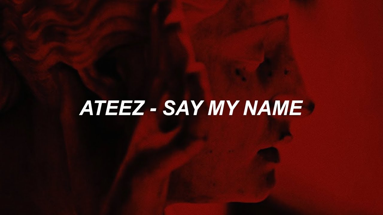 ATEEZ(에이티즈) - 'Say My Name' Easy Lyrics