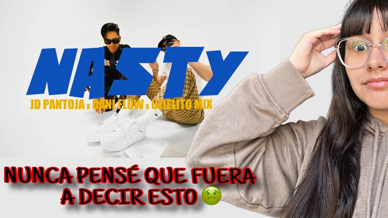 REACCIONANDO A “NASTY” DE JD PANTOJA Y DANI FLOW 🔞😳 | Camila Cosentino
