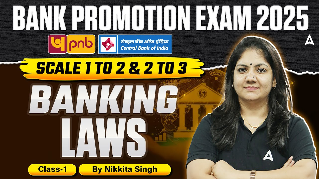 Bank Promotion Exam 2025 | Scale 1 to 2 & 2 to 3 | Banking Laws (Class-1) | Nikkita Singh