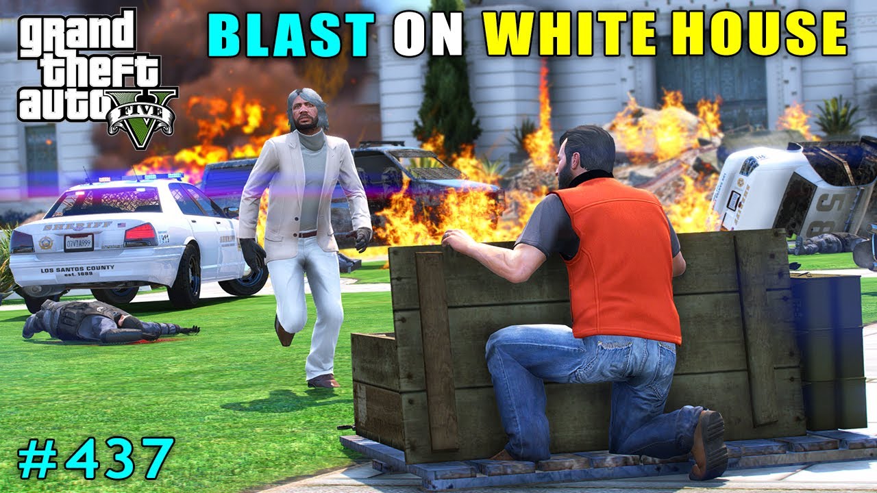 BLAST ON WHITE HOUSE | GTA V GAMEPLAY #437 | #gta5 #gtav