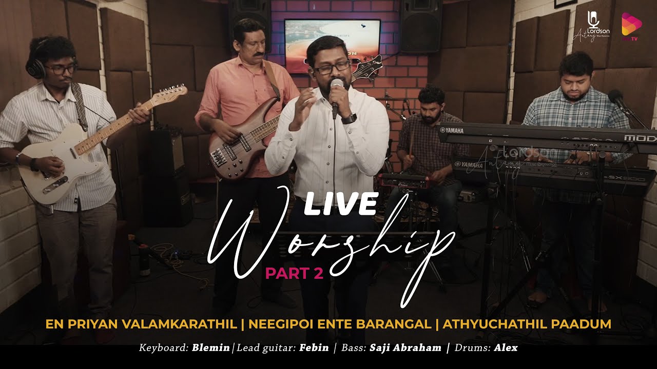 Live Worship - Part 2 ♪ Lordson Antony ℗ ©