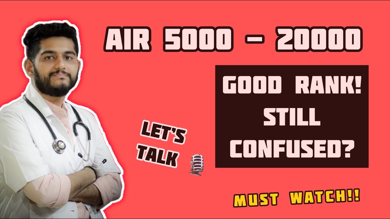 NEET PG AIR 5000 to 30000 | Good Rank! Still Confused? Let&rsquo;s Talk 🎙🗣 Mid Rankers Must Watch!
