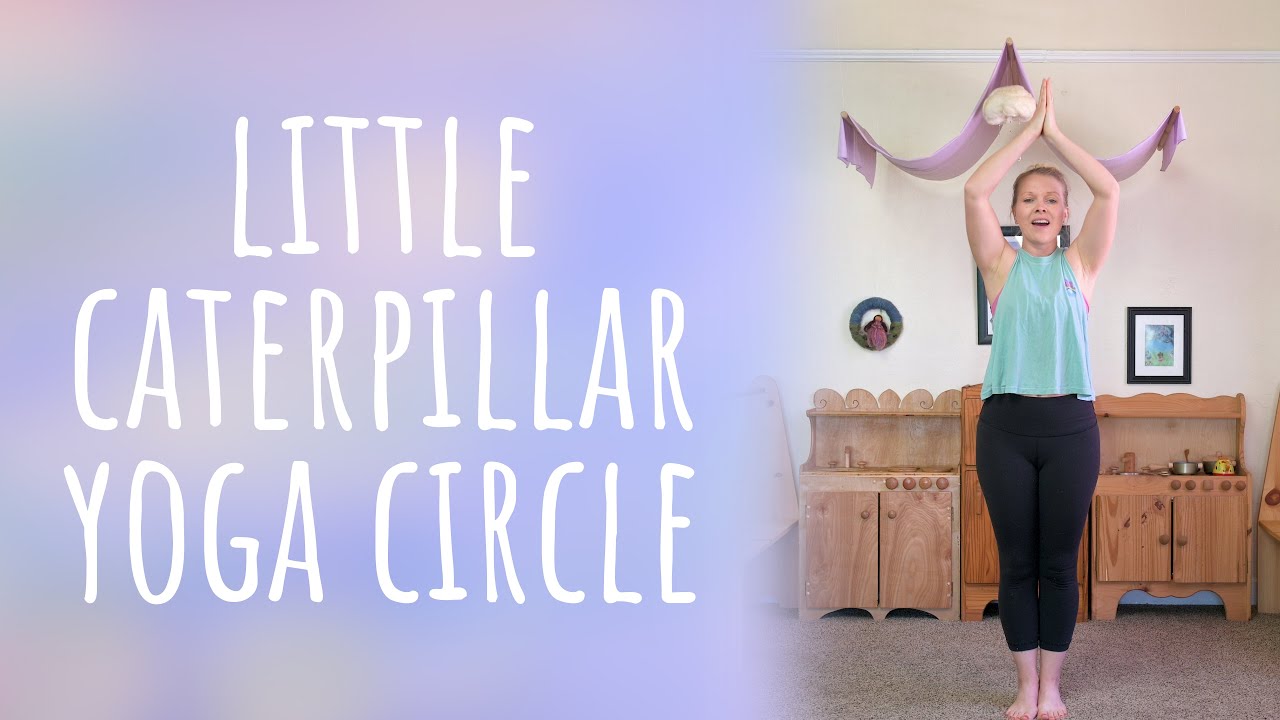 Little Caterpillar Yoga Circle