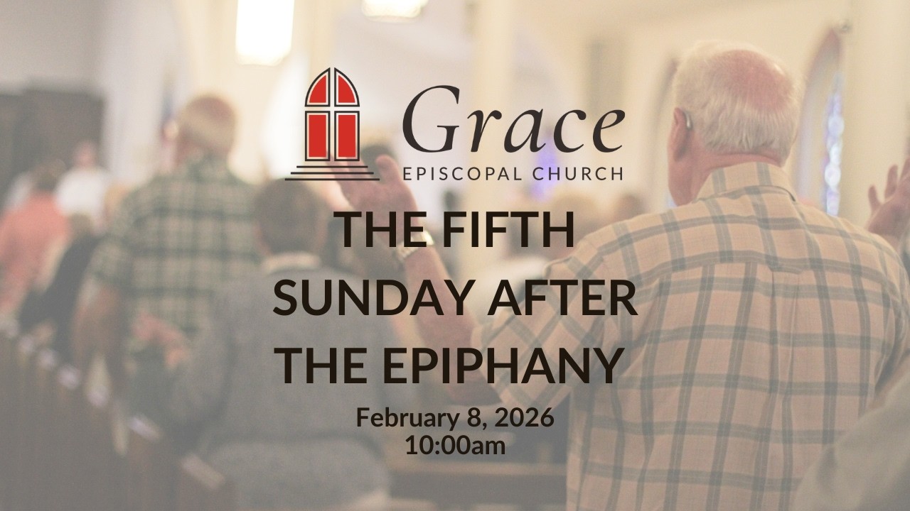 The Fifth Sunday After The Epiphany 10:00am