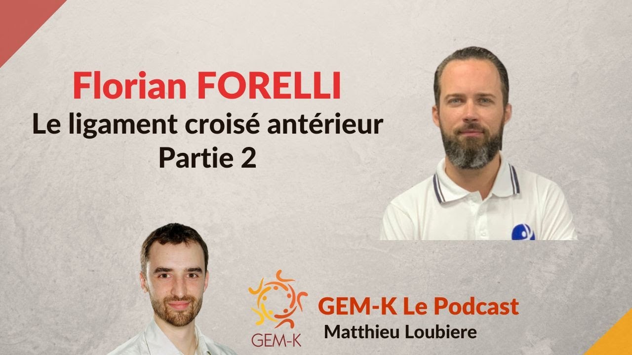 La rééducation du ligament croisé antérieur - 2/2 - Avec Florian FORELLI