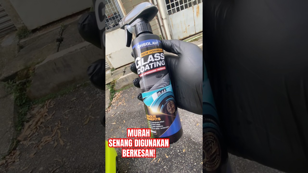 GLASS COATING YANG PALING BERBALOI 2025 #ohsolah #glasscoating #glasscleaner
