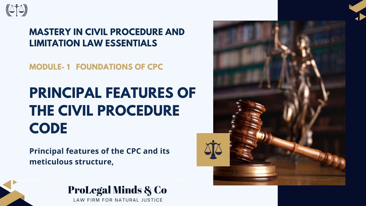 M1.2 Principal Features of the Civil Procedure Code - Prolegalminds