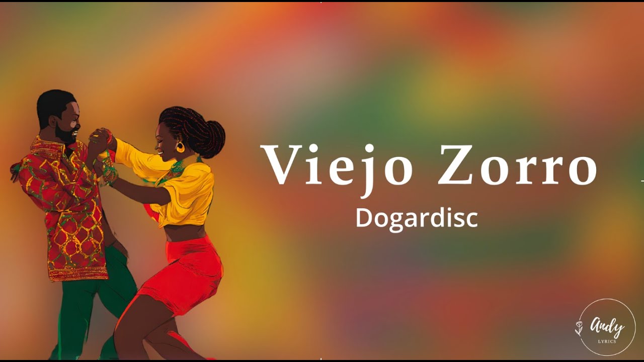 Viejo Zorro - Dogardisc (Letra)