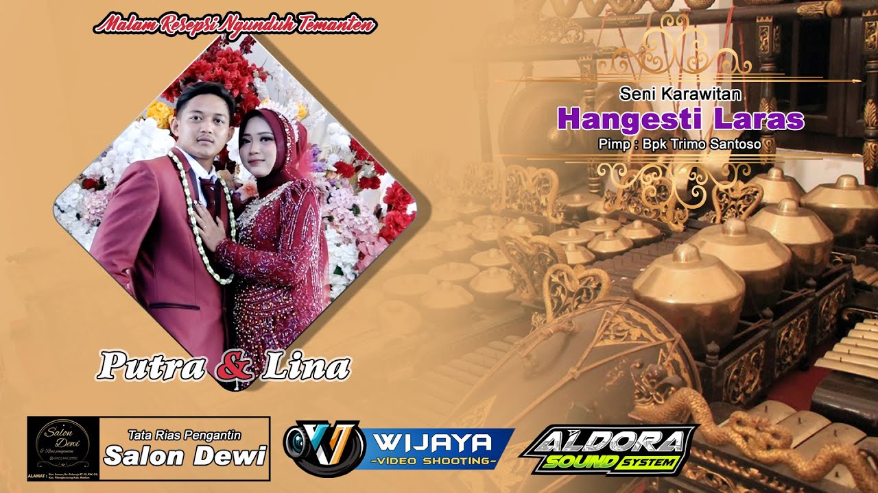 LIVE HANGESTI LARAS : MALAM RESEPSI NGUNDUH TEMANTEN PUTRA & LINA
