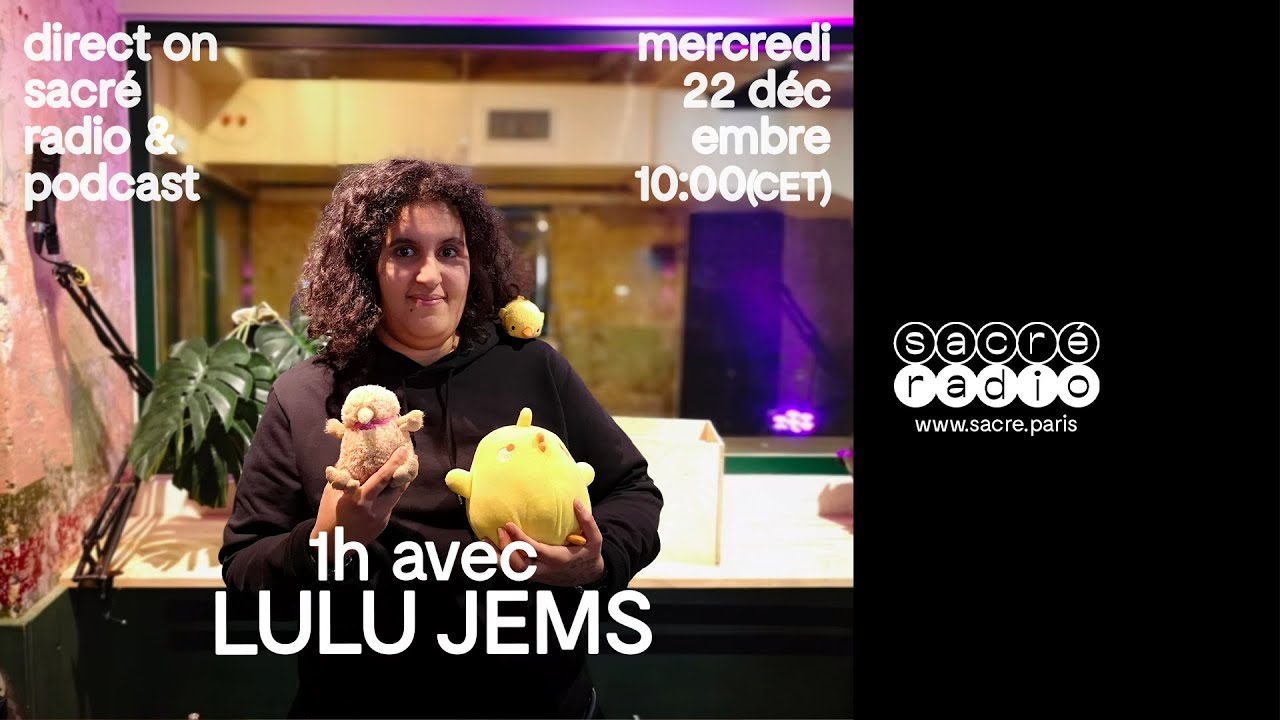 1h avec Lulu Jems