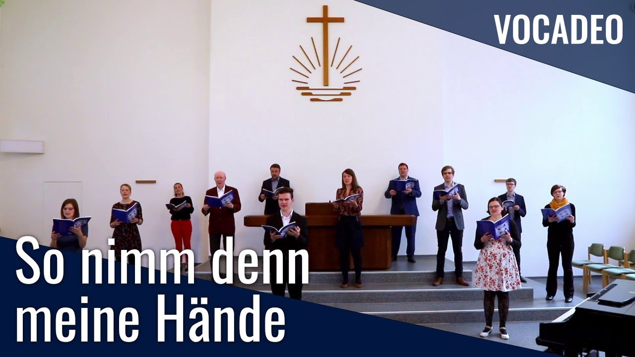 So nimm denn meine Hände (F. Silcher / J. Abel) | Kammerchor VOCADEO