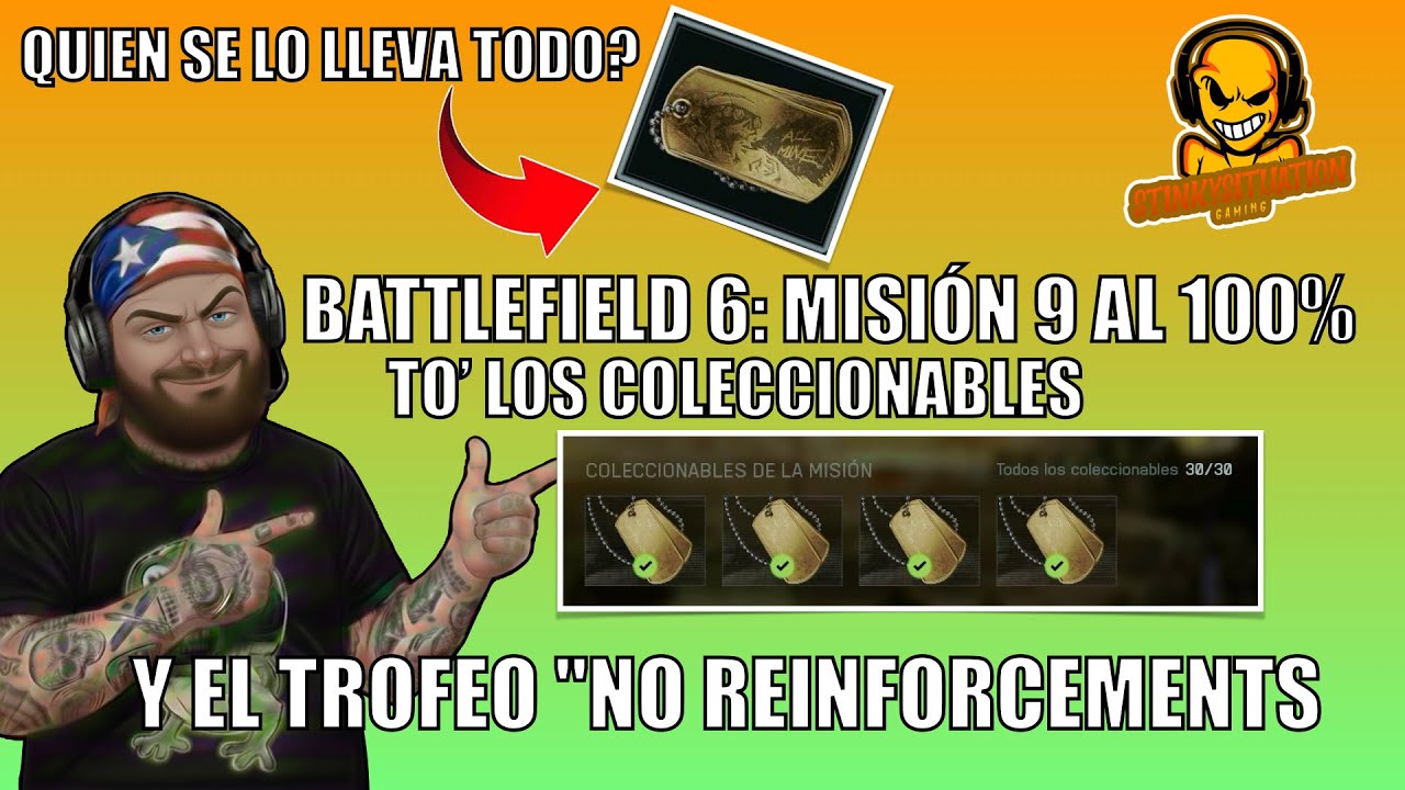 BATTLEFIELD 6: MISIÓN 9 AL 100– TO’ LOS COLECCIONABLES Y EL TROFEO 