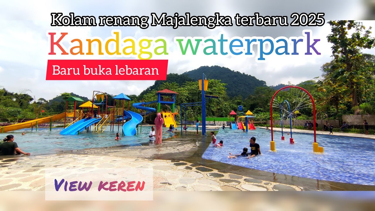 KANDAGA WATERPARK MAJALENGKA‼️kolam renang terbaru 2025