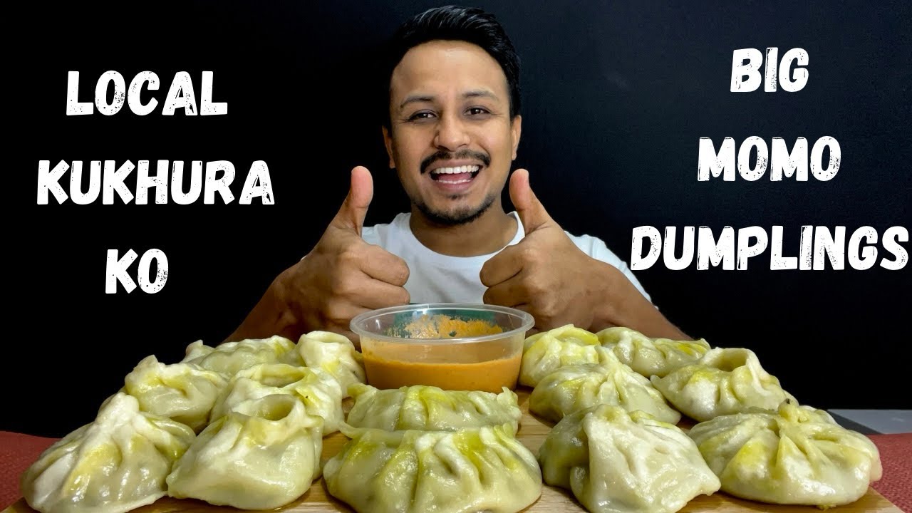 LOCAL KUKHURA KO GIANT MOMO DUMPINGS. NEPALI EATING SHOW