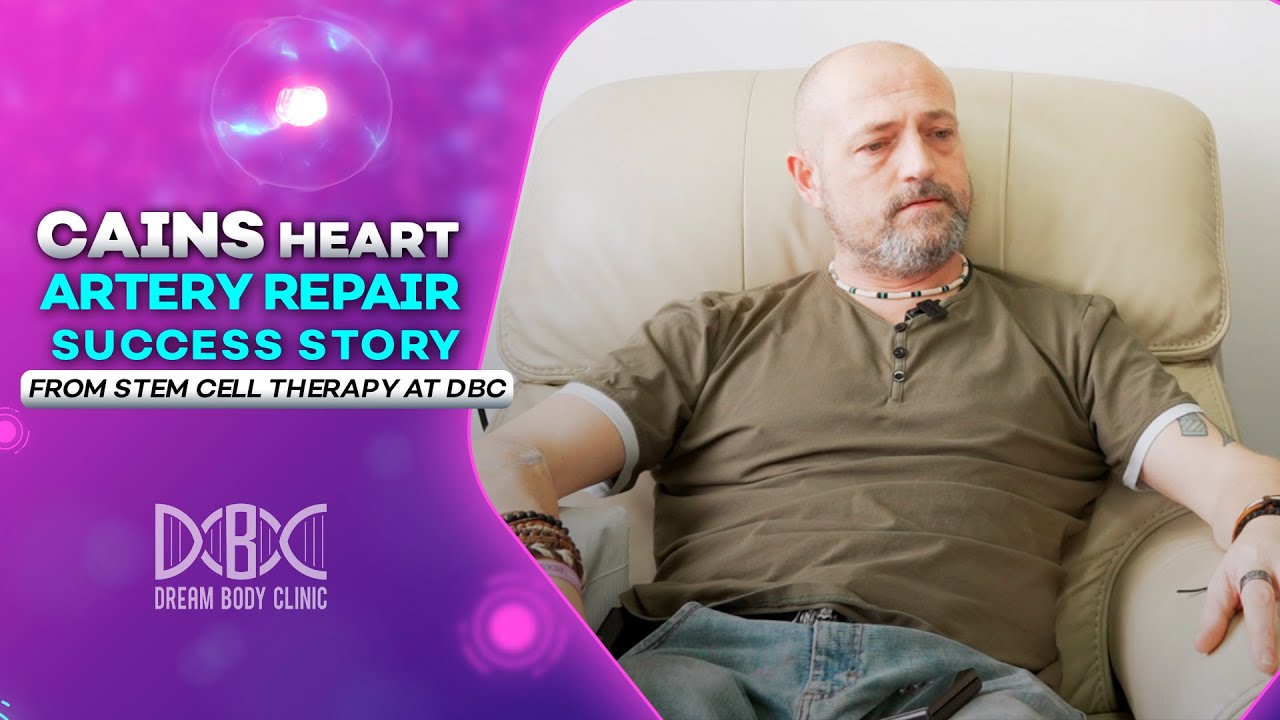 Cain's Heart Artery Repair Success Story from Stem Cell Therapy at Dream Body Clinic