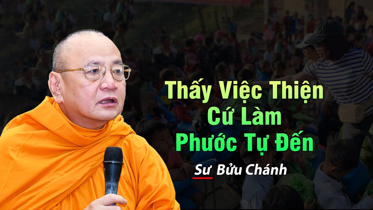 Thấy việc thiện cứ làm PHƯỚC TỰ ĐẾN - HT. Bửu Chánh