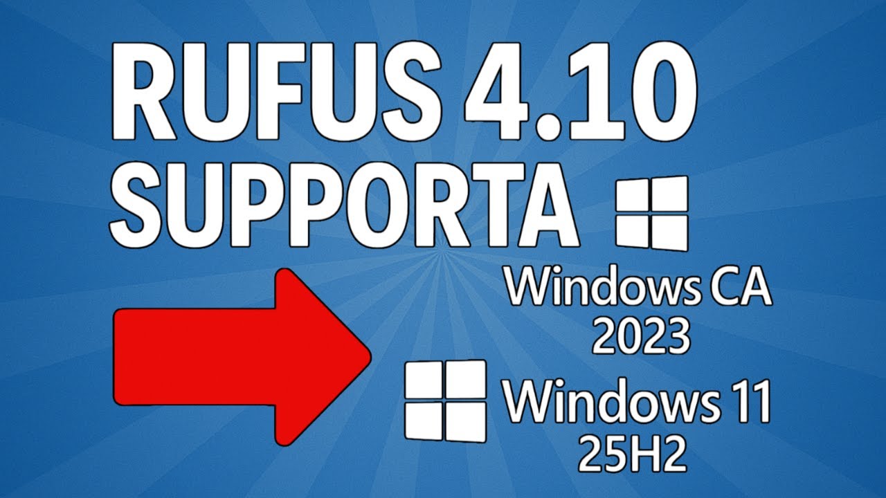 Rufus aggiunge il supporto a Windows CA 2023 e Windows 11 25H2