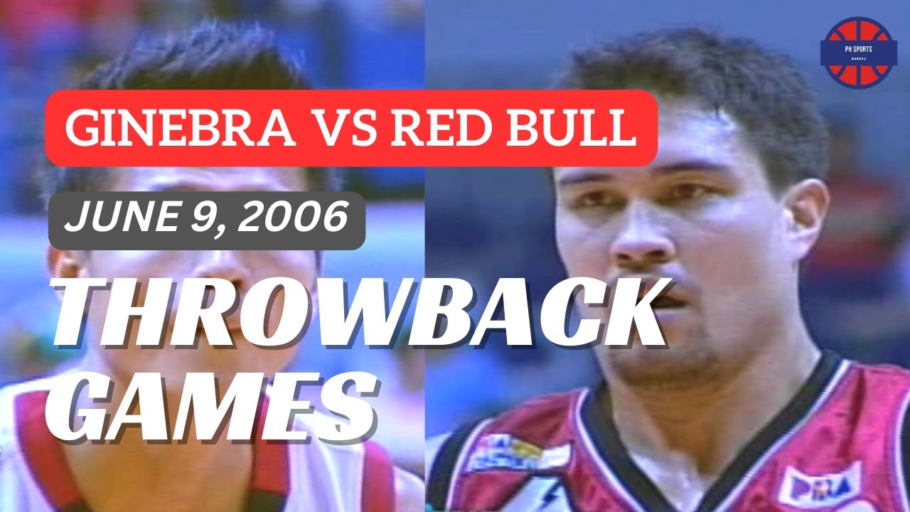 GINEBRA vs RED BULL | June 9, 2006 QF | Full Game | PBA Throwback Games