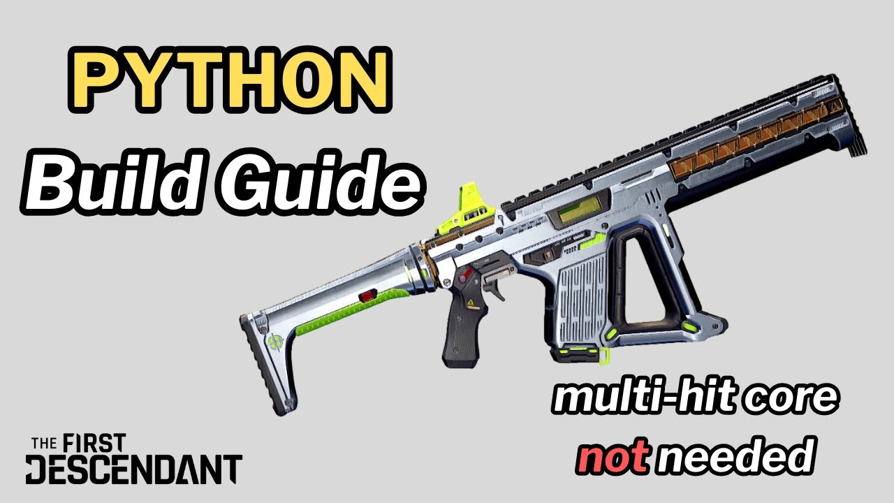 First Descendant - PYTHON Build Guide (without Multi-Hit Core)