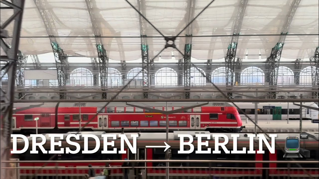 Dresden → Berlin 🚂