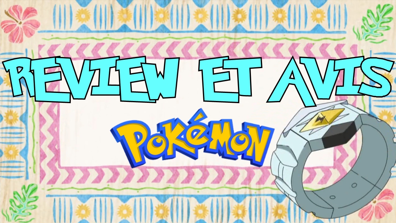 REVIEW DES 10 PREMIERS &Eacute;PISODES ET AVIS DE L'ANIM&Eacute; POK&Eacute;MON SUN & MOON !