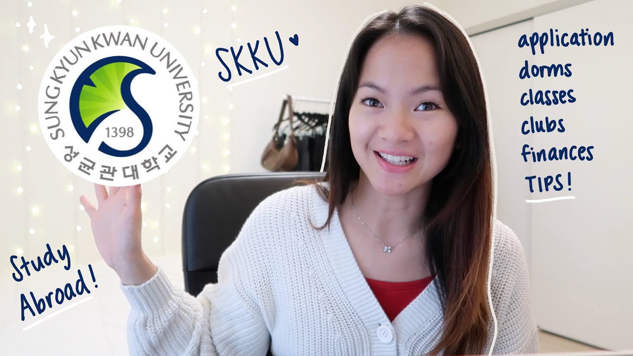 Study Abroad at SKKU | seoul campus, dorms, classes, application process, finance, tips