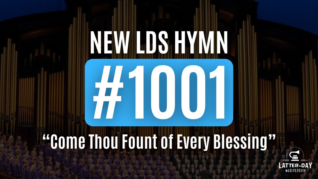 New LDS Hymn 1001 - 