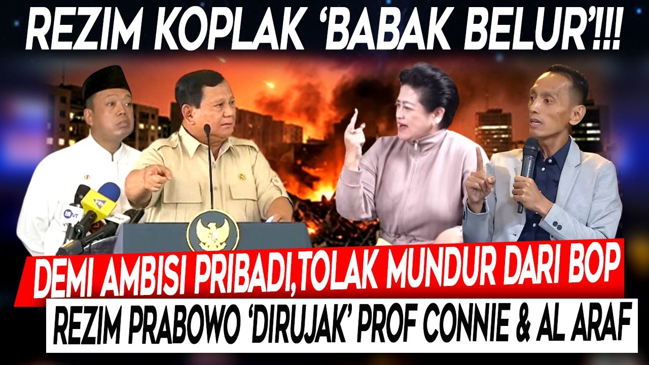 Koplak❗Demi Ambisi Pribadi, Tolak Mundur Dari BOP, Rezim Prabowo 'Dirujak' Prof Connie & Al Araf