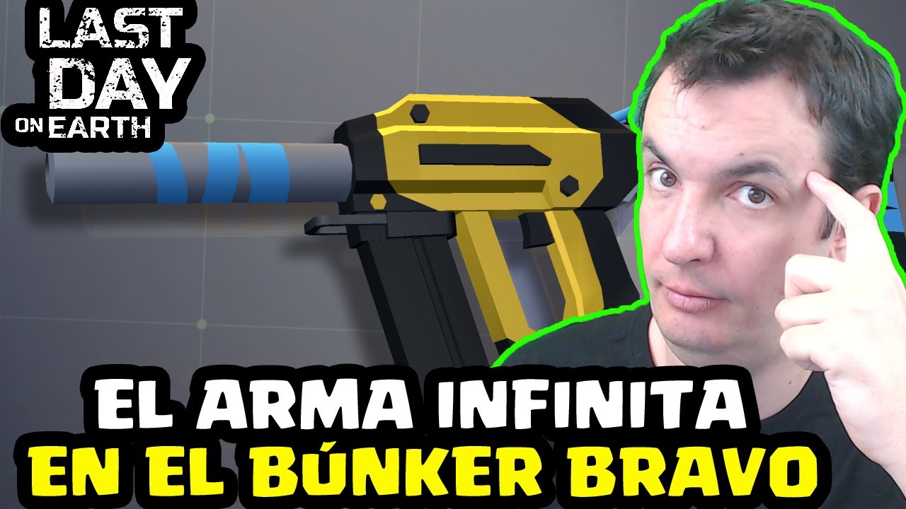 EL ARMA INFINITA EN EL BÚNKER BRAVO | LAST DAY ON EARTH: SURVIVAL | Gameplay Español