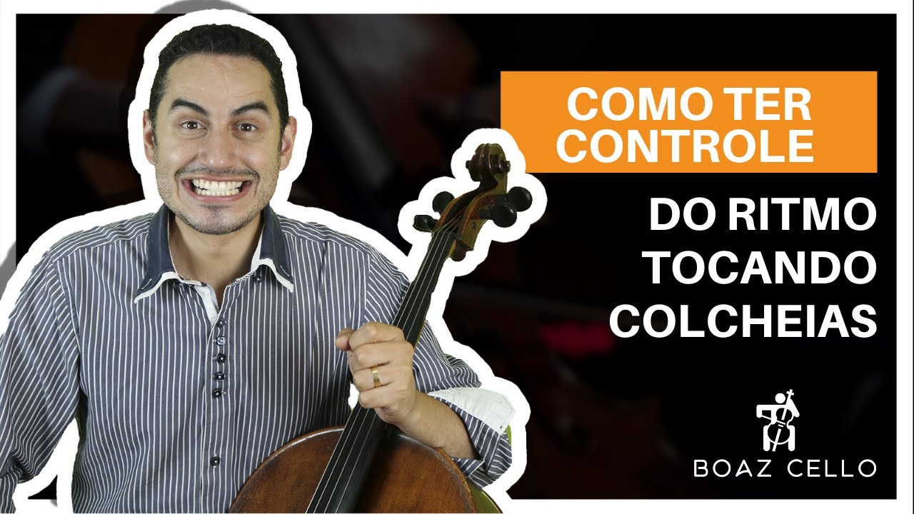 COMO TER CONTROLE DO RITMO TOCANDO COLCHEIAS - AULA DE VIOLONCELO -TUTORIAL DE VIOLONCELO