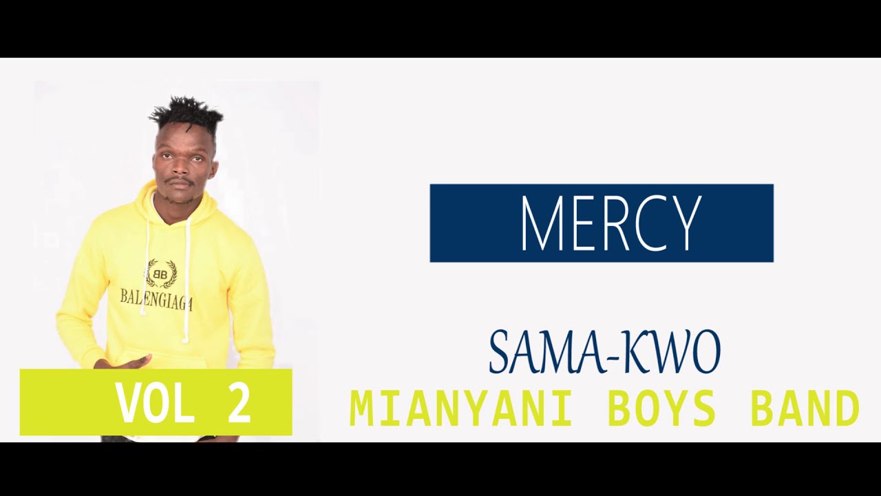 MERCY BY SAMA KW'O KILOLE (OFFICIAL AUDIO)