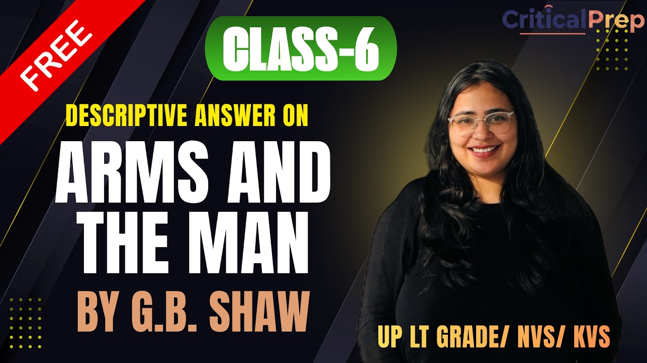 Arms and the Man by G.B. Shaw | Descriptive Answer | LT Grade Mains, KVS, NVS | English Literature