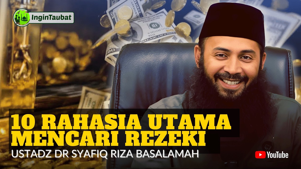 10 RAHASIA MENCARI REZEKI AGAR HIDUP LEBIH BERKAH | USTADZ SYAFIQ RIZA BASALAMAH