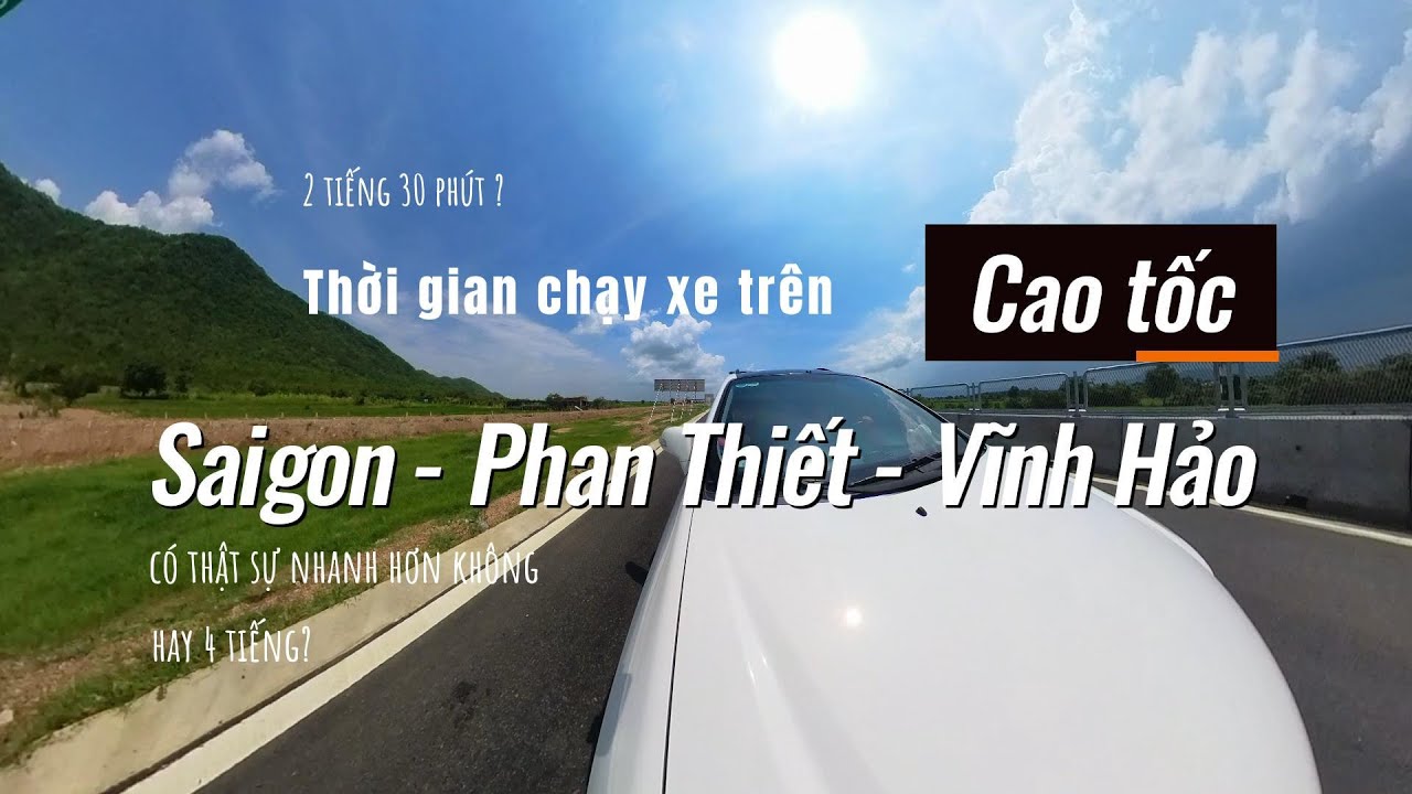 Cao tốc Dầu Giây - Phan Thiết - Vĩnh Hảo | Thời gian quá nhanh và mức phí | road trip