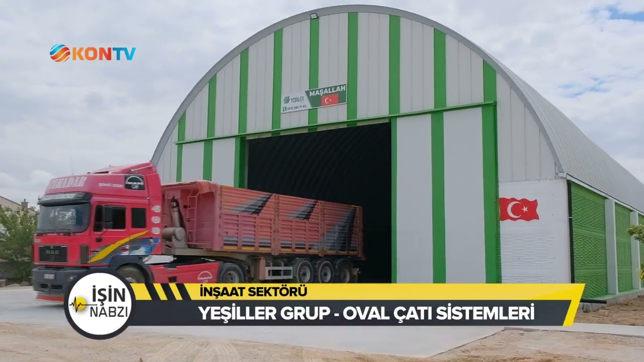 KonTV İşin Nabzı   Yeşiller Grup   Oval Çatı Sistemleri